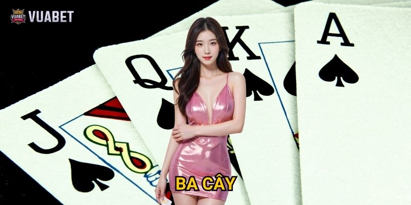 Tại sao Ba cây tại Vuabet88 thu hút người chơi?