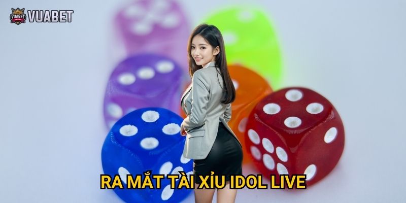 Sự kiện ra mắt tài xỉu idol live tại Vuabet88 có gì đặc biệt?
